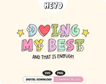Doing My Best SVG PNG File, Mental Health Positive Quote Inspirational Cute Trendy Digital Design for T-Shirts, Stickers, Cups, Totes, etc.