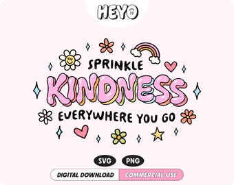 Sprinkle Kindness SVG PNG File, Be Kind Positive Quote Cute Trendy Popular Digital Design for T-Shirts, Stickers, Cups, Totes, etc.
