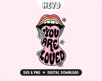 You Are Loved SVG PNG | LGBTQIA Pride Month | Love Wins Equal Rights | Rainbow Colors | Trendy Digital Design for Stickers, Shirts, Crafts