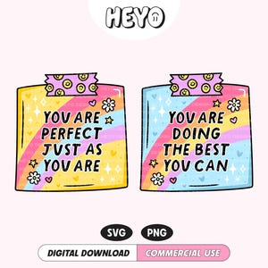 May include: Two digital art prints with inspirational quotes. One says "You are perfect just as you are" and the other says "You are doing the best you can." Both are taped with smiley face tape.