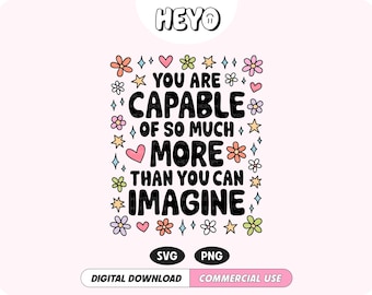 You Are Capable SVG PNG | Motivational Quote Positive Affirmation Daily Reminder | Cute Trendy Digital Design for Stickers, Shirts, Crafts