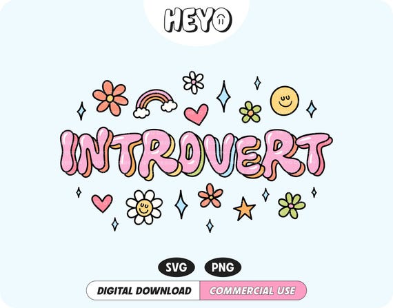 Introvert SVG PNG File Socially Awkward Mental Health Cute Trendy Popular Unique Digital Design for T-Shirts, Stickers, Cups, Totes, etc.