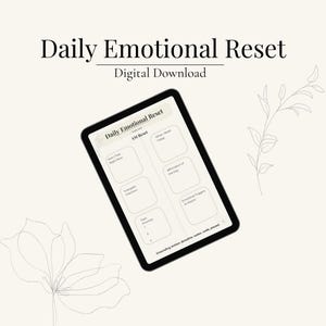 May include: A digital tablet displays a "Daily Emotional Reset" template. The screen features sections for daily reflection, including "How I Feel Right Now," "Energetic Intentions," and "Emotional Triggers to Watch." The text "Digital Download" is above the tablet.