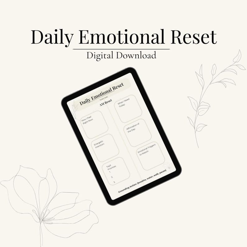 May include: A digital tablet displays a "Daily Emotional Reset" template. The screen features sections for daily reflection, including "How I Feel Right Now," "Energetic Intentions," and "Emotional Triggers to Watch." The text "Digital Download" is above the tablet.