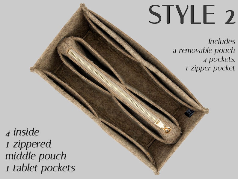 May include: Beige felt bag organizer, Style 2, with a removable pouch, four pockets, and a zippered middle pouch. The organizer has a gold zipper and includes a tablet pocket. The text on the image says "4 inside, 1 zippered middle pouch, 1 tablet pockets."