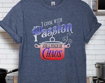I cook with Passion Shirt, Cooking Tee for Fun, Chef's Gift, Comfortable tee for Him, Birthday Gift for Grandma, Summer Tshirt, Unisex Shirt