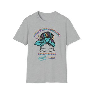 Gildan Softstyle shirt that says I dont need therapy I just need to craft more. Sport Grey