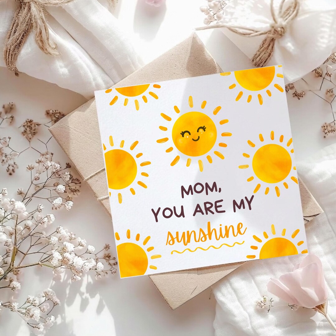Mom You Are My Sunshine Card – Mother's Day Printable (digital Download ...
