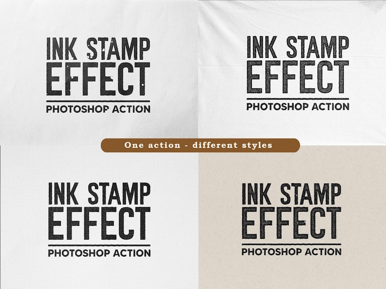 May include: A digital graphic display featuring the text INK STAMP EFFECT PHOTOSHOP ACTION in black, shown in four variations with different textures and backgrounds. A brown horizontal bar in the centre contains the text One action - different styles.