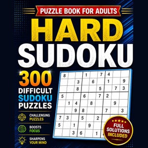 Hard Sudoku Puzzle Book for Adults | 300 Difficult Puzzles, Full Solutions | Printable Digital Download
