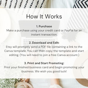 May include: A white card with the text "How It Works" in black. The card explains the steps to purchase, download, edit, and print a business card template. The card is on a white surface with a white flower and a black and white pillow in the background.