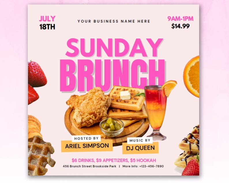 May include: A pink and white flyer advertising a Sunday brunch event. The flyer features a fried chicken leg, waffles, a glass of orange juice, and strawberries. The text on the flyer reads "Sunday Brunch", "Hosted by Ariel Simpson", "Music by DJ Queen", "&pound;6 Drinks, &pound;9 Appetizers, &pound;5 Hookah", "456 Brunch Street Brookside Park", and "More Info: +123-456-7890".