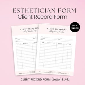 May include: A black and white printable client treatment record form for estheticians. The form includes fields for client name, date, treatment details, cost, price, and notes. The form is labeled "Client Treatment Record Form" and "Edit in Canva".