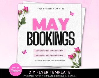 May include: A white flyer template with the text "MAY BOOKINGS" in pink and black. The flyer includes pink roses, butterflies, and the text "YOUR BUSINESS NAME HERE". The bottom of the flyer reads "DIY FLYER TEMPLATE".