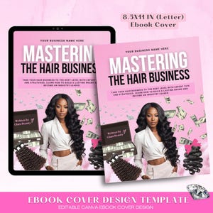 May include: Ebook cover design template for a book titled "Mastering the Hair Business". The cover features a woman with long, dark hair, a pink background, and dollar bills falling from the sky. The text "Written by Glam Beauty" is also included.