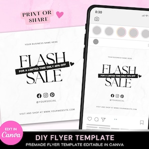 May include: A white DIY flyer template with the text "FLASH SALE" in a bold font. The flyer includes social media icons and the text "FOR A LIMITED TIME ONLY 40% OFF". A smartphone displays the flyer, and the words "EDIT IN CANVA" are visible.