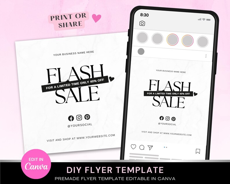 May include: A white DIY flyer template with the text "FLASH SALE" in a bold font. The flyer includes social media icons and the text "FOR A LIMITED TIME ONLY 40% OFF". A smartphone displays the flyer, and the words "EDIT IN CANVA" are visible.