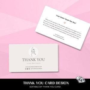 May include: Two rectangular thank you cards on a pink background. One card reads "Your Order Made Our Day!" and the other says "Thank You Luxe Boutique" with social media icons. The bottom of the image reads "Thank You Card Design Editable DIY Thank You Card."