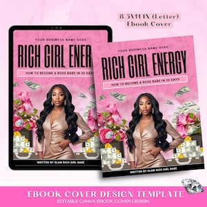 May include: Ebook cover design template for a book titled "Rich Girl Energy: How to Become a Boss Babe in 30 Days". The cover features a woman in a gold dress with a pink background and dollar bills falling from the sky.