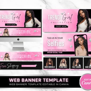 May include: A set of pink and black web banners with a pink and white watercolor background. The banners feature a woman with long black hair and the text "TRENDY Girl COLLECTION", "SHOP NOW", "JOIN THE VIP CLUB SUBSCRIBE FOR EXCLUSIVE OFFERS & DEALS", "TAG US IN YOUR Selfies WE'D LOVE TO FEATURE YOU! #YOUR-SOCIAL-TAGS", "Free Shipping", "NEW ARRIVALS", "FLASH SALE", "FULL LASHES", "HAIR BUNDLES", and "EDIT IN Canva".