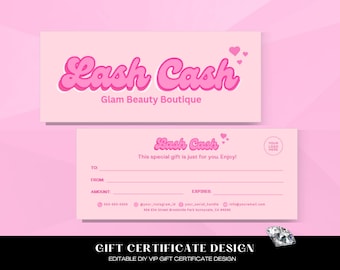 May include: Pink gift certificate template for Lash Cash Glam Beauty Boutique. The certificate has fields for "To", "From", "Amount", and "Expires".