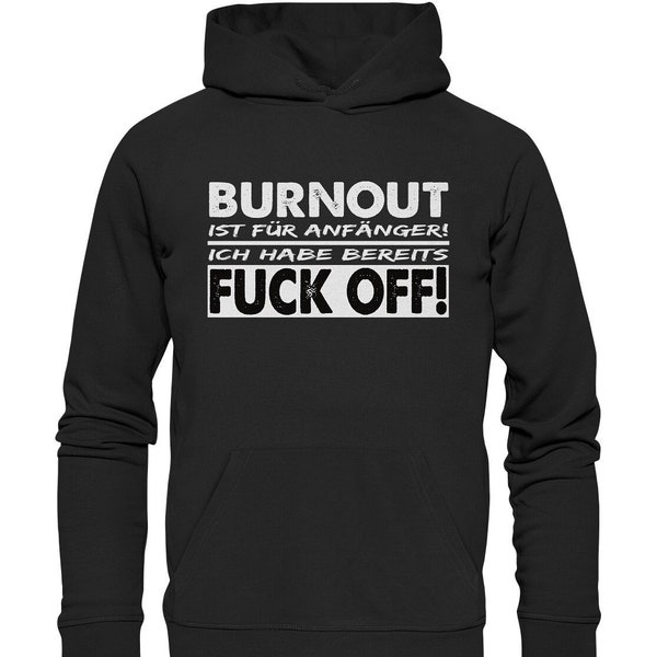 Burn-out is voor beginners grappig gezegde hoodie uitspraken statement cadeau - basic unisex hoodie