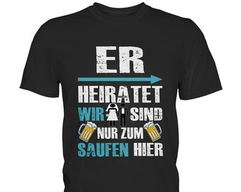 Junggesellenabschied Männer T-Shirt Polterabend JGA Männer T-Shirt - Premium Shirt