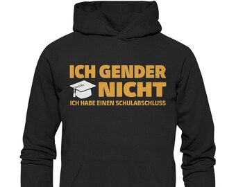 Ich Gender Nicht Ich habe Einen Schulabschluss,  Damen Herren  -  Basic Hoodie