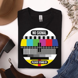 No Signal T-Shirt Retro TV Test Pattern Shirt Please Stand By Tee Vintage Glitch Unisex Gift for Gamers Nerds, Vintage TV 80s 90s