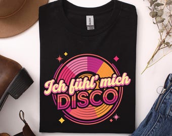 Ich fühl mich Disco T-Shirt, Retro Disco Shirt Damen Herren, 70er 80er Party Outfit, Vinyl Record Design, Geschenk für Disco Fans Unisex