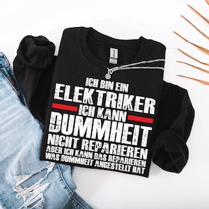 Elektricien Sweatshirt – Grappige spreuk "Ik kan domheid niet repareren" | Unisex trui, cadeau voor elektriciens en ambachtslieden