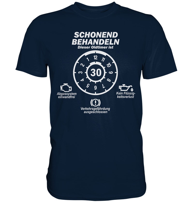 30. Geburtstag Schonend Anfahren TÜV erteilt Geburtstags Geschenk T-Shirt Premium Shirt Navy