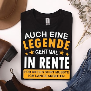 auch eine legende geht mal in Rente Shirt – lustiges Rentner T-Shirt Ruhestand Geschenk Kollege Chef Mann frau Arbeit abschied