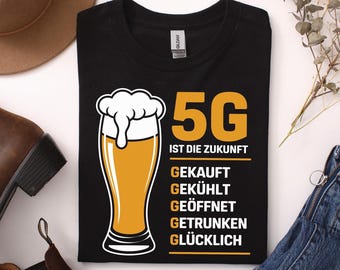 Funny Beer T-Shirt 5G Future Slogan Gift for Beer Lovers Party Outfit, Funny Beer Party Sayings Beer Drinker Beer Lover Shirt