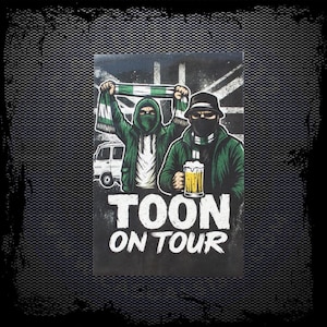 May include: A graphic illustration featuring two figures in green jackets and balaclavas, one holding a scarf and the other a beer. The text "TOON ON TOUR" is displayed below the figures, with a white van and a flag in the background.