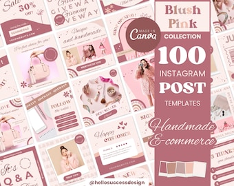 May include: A collection of 100 Instagram post templates in blush pink color scheme for handmade e-commerce businesses. The templates feature a variety of designs with floral elements, text overlays, and product mockups.