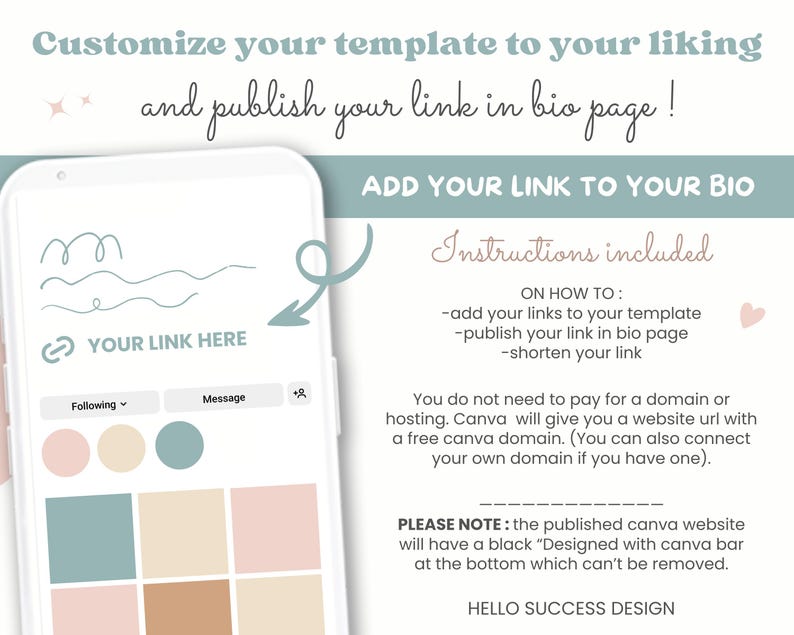 May include: A mobile phone screen mockup showing how to add a link to a bio page. The screen shows a link in bio template with a wavy line design and the text "YOUR LINK HERE". The text "ADD YOUR LINK TO YOUR BIO" is at the top of the image. Instructions are listed below, including how to add links to the template, publish the link in the bio page, and shorten the link. The text "PLEASE NOTE: the published canva website will have a black "Designed with canva bar at the bottom which can't be removed." is at the bottom of the image.