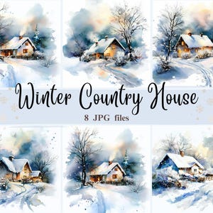 May include: Watercolour paintings of winter country houses in a snowy landscape. Each image shows a cosy house with lit windows, a snowy path, and bare trees. The text "Winter Country House" and "8 JPG files" is included.