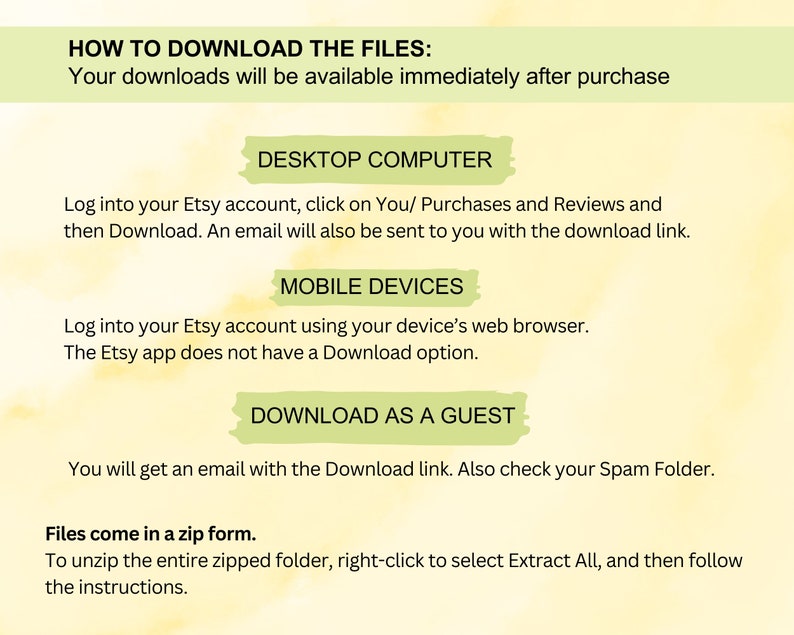 May include: A guide with instructions on how to download files after purchase. The text includes steps for desktop computers, mobile devices, and guest downloads. It also mentions files come in a zip form and how to unzip them.