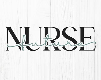 Future Nurse SVG - Nursing Student SVG, Cut File for Shirts, Nursing School Design, Instant Download for Cricut and Silhouette