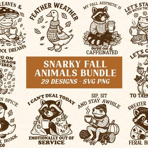 May include: A set of quirky illustrations of animals, like a frog and a raccoon, with autumn themes. The designs include text such as "Snarky Fall Animals Bundle" and "29 Designs - SVG PNG". The images are in a monochrome style.