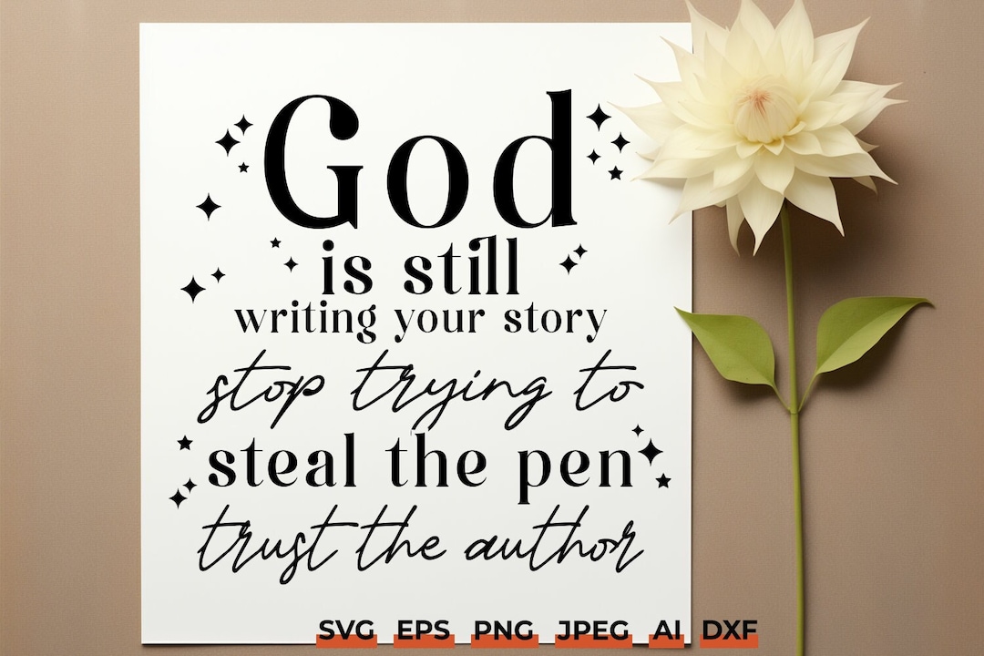 God is Still Writing Your Story SVG Christian Quotes, Bible Verse