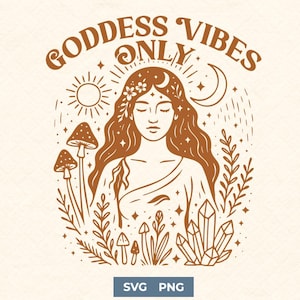 Puede incluir: Ilustración marrón con el texto "Goddess Vibes Only". La imagen presenta a una mujer con cabello largo, rodeada de setas, cristales, un sol y una luna creciente. La imagen es de estilo vintage.