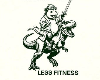 More Nonsense Less Fitness SVG - Funny Opossum Riding T-Rex PNG - Sarcastic Anti-Gym Workout Clipart