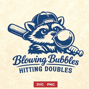 May include: A navy blue graphic of a raccoon wearing a baseball cap, blowing a bubble, and holding a baseball bat. The text "Blowing Bubbles Hitting Doubles" is below the raccoon. The image also includes "SVG PNG" text.