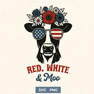 Red White and Moo SVG PNG – Patriotic Cow with Flower Crown – 4th of July Funny Farm Animal Design – America Glasses Sublimation