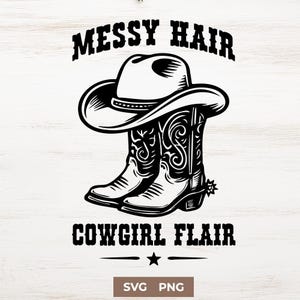 Messy Hair Cowgirl Flair SVG – Western Cowgirl Hat and Boots PNG Cut File, Country Girl Cricut Design, Farm Life Rodeo Sublimation Clipart