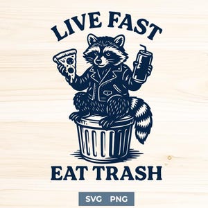 Live Fast Eat Trash SVG PNG | Funny Raccoon Clipart for Sublimation | Trash Panda Shirt Design for Cricut | Pizza Drinking Animal Meme