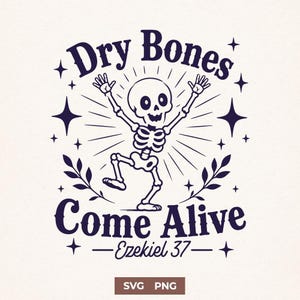 Op de afbeelding: Een donkerpaars grafisch ontwerp met een dansend skelet met opgeheven armen, omringd door sterren en bladeren. De tekst luidt Dry Bones Come Alive en Ezekiel 37, met onderaan SVG PNG-labels op een lichte achtergrond.