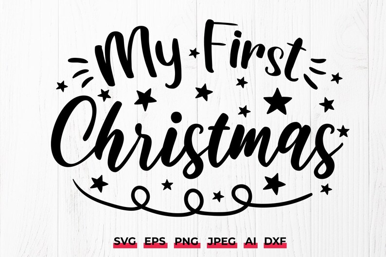 My First Christmas Svg, Xmas Svg, Winter Print, Baby Christmas Design